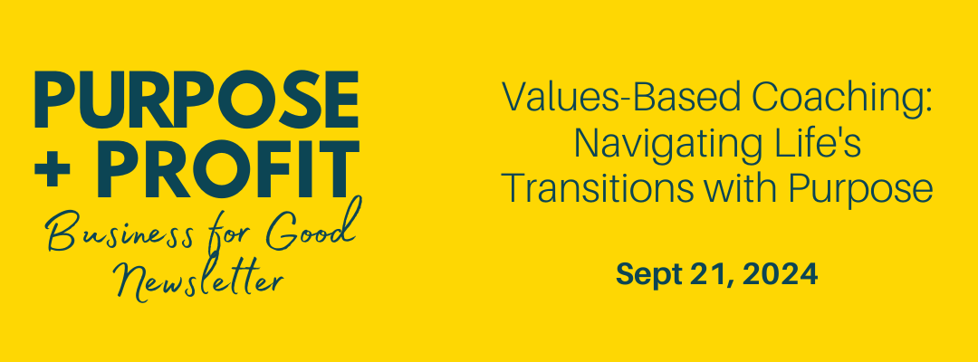 Values-Based Coaching: Navigating Life’s Transitions with Purpose